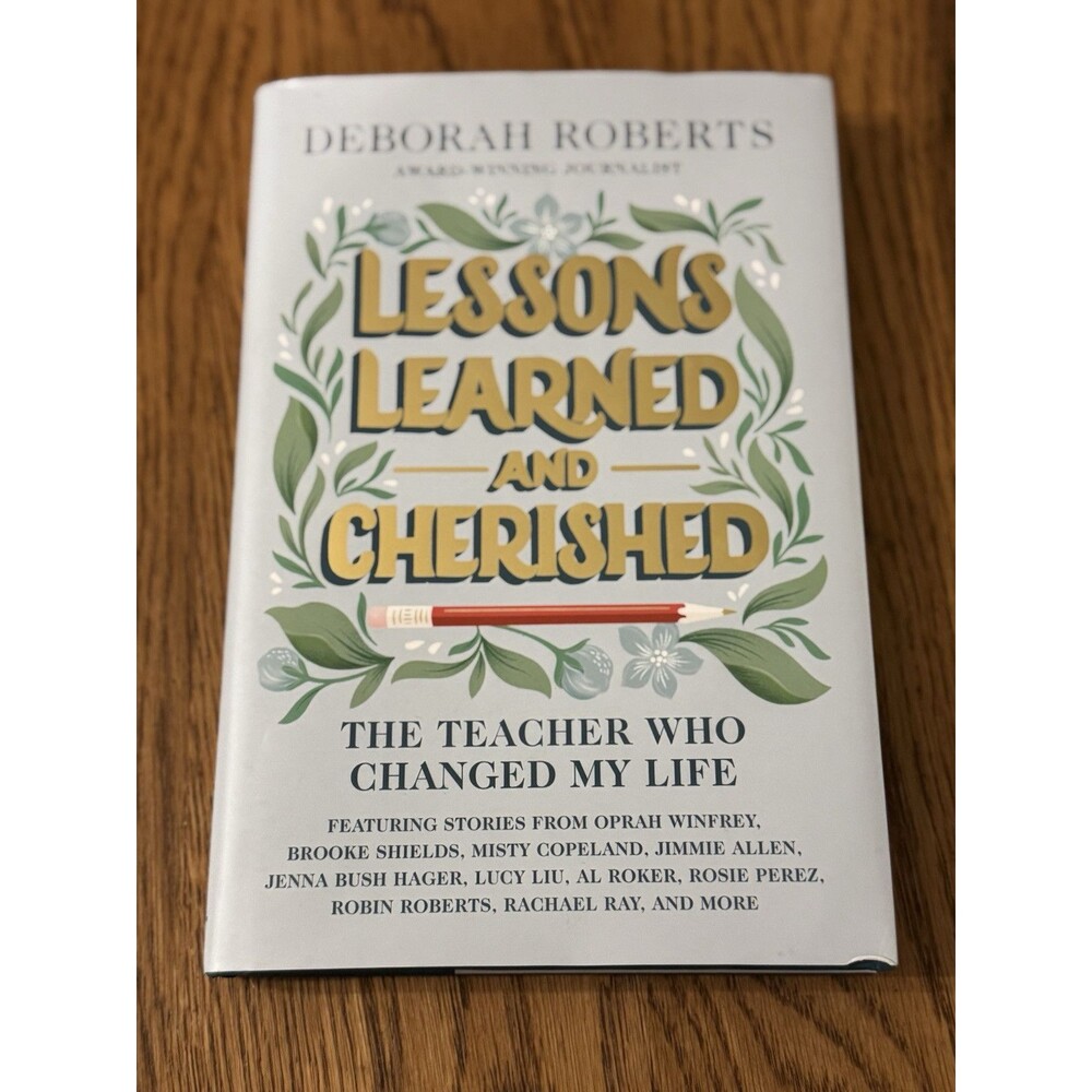 Lessons Learned and Cherished: The Teacher Who Changed My Life Hardcover Book
